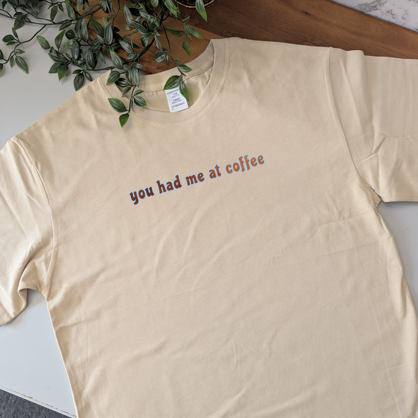 You had me at Coffee tshirt - 4 variations