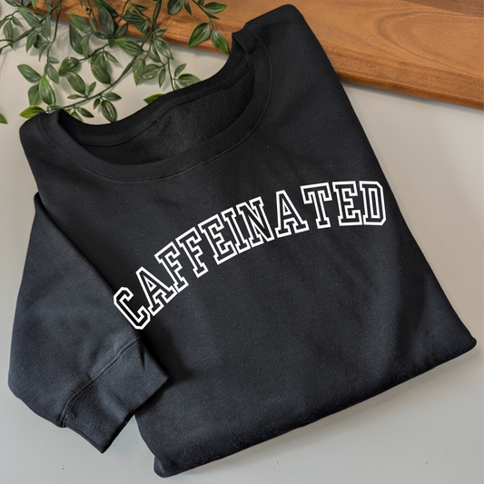 Caffeinated fleece jumper. Women's coffee lover sweatshirt. Caffeinated crewneck sweat. Grey jumper