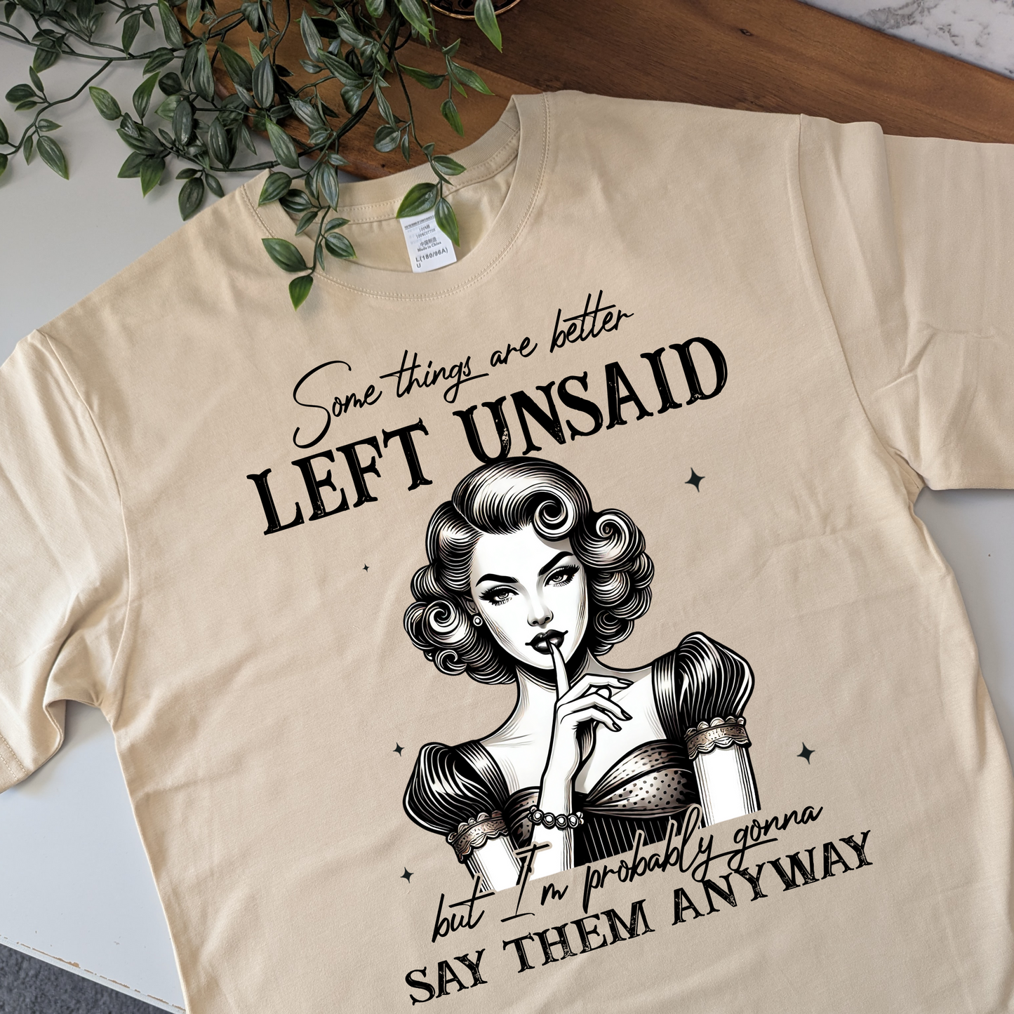 Some things are better left unsaid but I'm probably gonna say them anyway retro tshirt